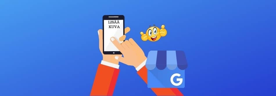 Google My Business mobiili appi google markkinoinnin perusteet Geepeli